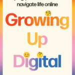 Growing Up Digital